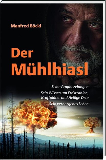 Der Mühlhiasl, Manfred Böckl - Gebonden - 9783955871031