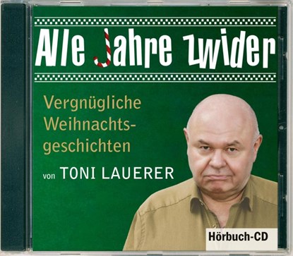 Alle Jahre zwider, Toni Lauerer - AVM - 9783955874391