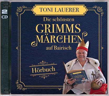 Die schönsten Grimms Märchen auf Bairisch, Toni Lauerer - AVM - 9783955877354