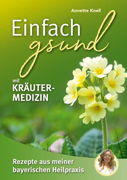 Einfach gsund mit Kräutermedizin, Annette Knell - Paperback - 9783955877453