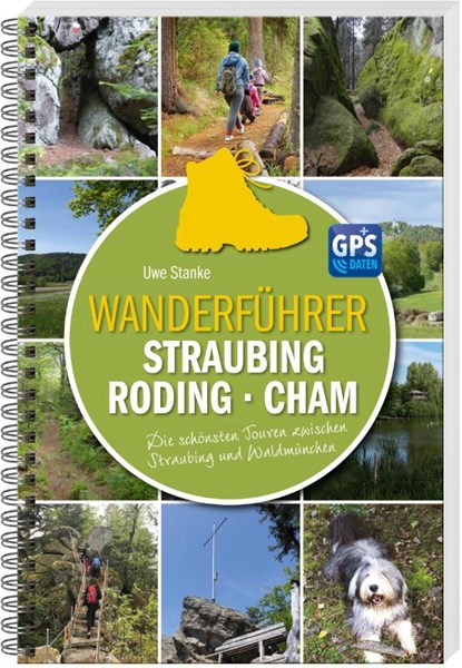 Wanderführer Straubing . Roding . Cham, Uwe Stanke - Paperback - 9783955877682