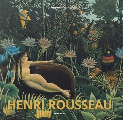 Bindé, J: Rousseau, Henri, BINDÉ,  Joséphine - Gebonden - 9783955886646