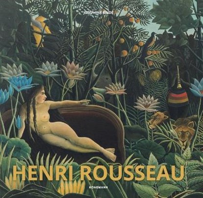 Bindé, J: Rousseau, Henri, BINDÉ,  Joséphine - Gebonden - 9783955886646