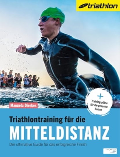 Triathlontraining für die Mitteldistanz, Manuela Dierkes - Ebook - 9783955901530