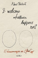 I welcome whatever happens next - Klaus Reichert - 9783955936167