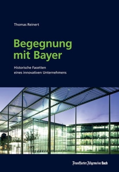 Begegnung mit Bayer, Thomas Reinert - Ebook - 9783956010408