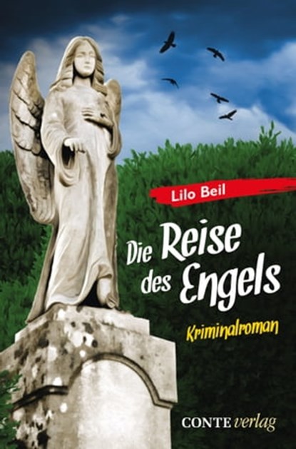 Die Reise des Engels, Lilo Beil - Ebook - 9783956020643