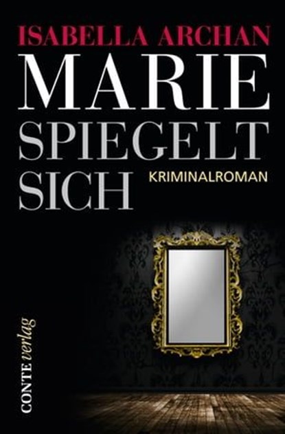 Marie spiegelt sich, Isabella Archan - Ebook - 9783956020803