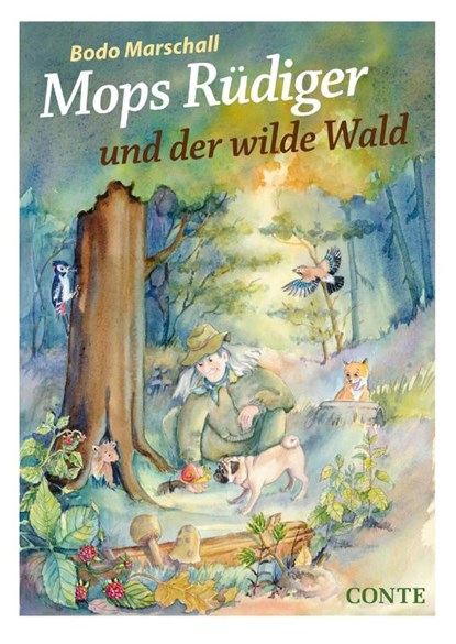 Mops Rüdiger und der wilde Wald, Bodo Marschall - Gebonden - 9783956021114