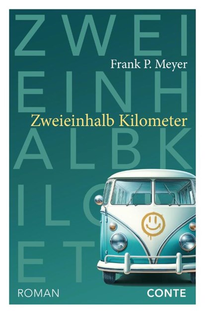 Zweieinhalb Kilometer, Frank P. Meyer - Gebonden - 9783956022975