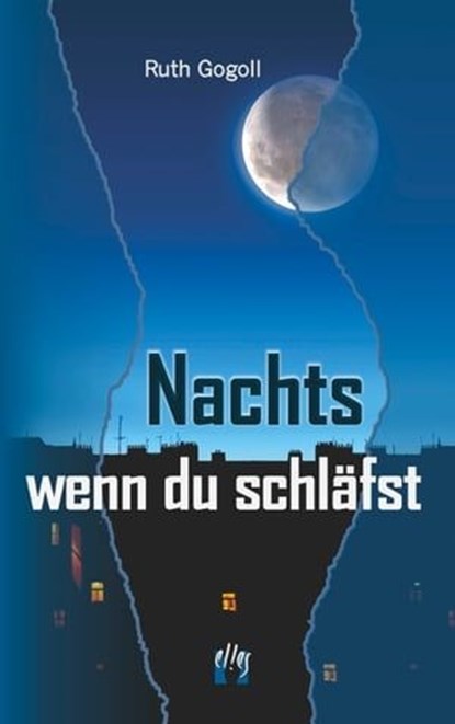 Nachts, wenn du schläfst, Ruth Gogoll - Ebook - 9783956090295