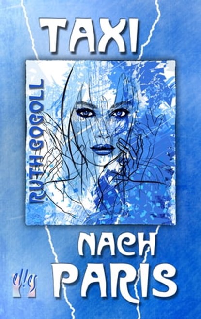 Taxi nach Paris, Ruth Gogoll - Ebook - 9783956090479
