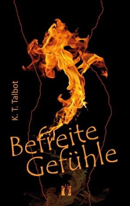 Befreite Gefühle, K. T. Talbot - Ebook - 9783956091520