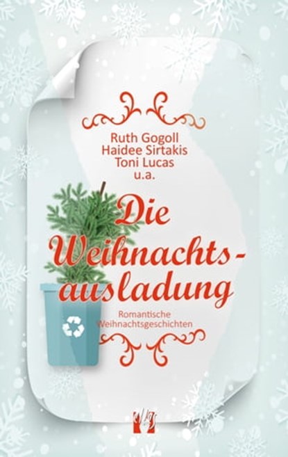Die Weihnachtsausladung, Ruth Gogoll ; Haidee Sirtakis ; Toni Lucas ; u.a. - Ebook - 9783956092336