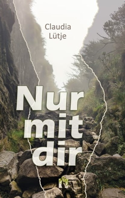 Nur mit dir, Claudia Lütje - Ebook - 9783956092954