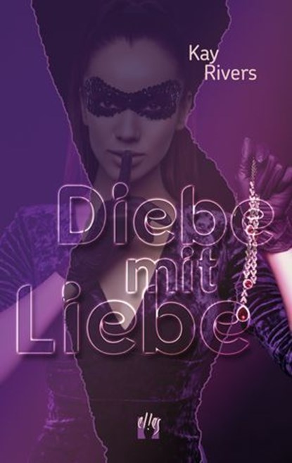 Diebe mit Liebe, Kay Rivers - Ebook - 9783956093869