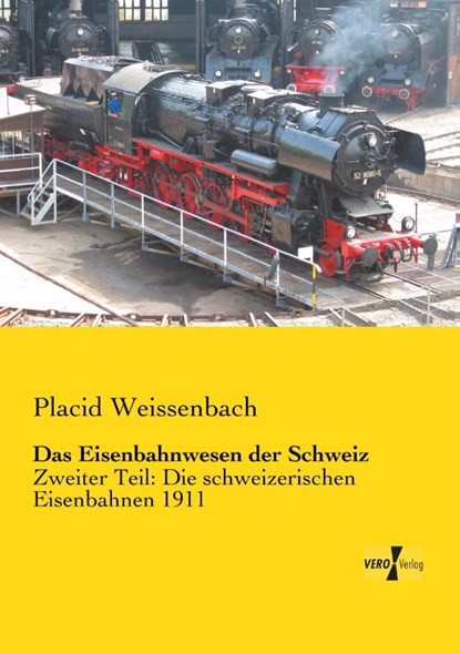 Das Eisenbahnwesen der Schweiz, Placid Weissenbach - Paperback - 9783956102851