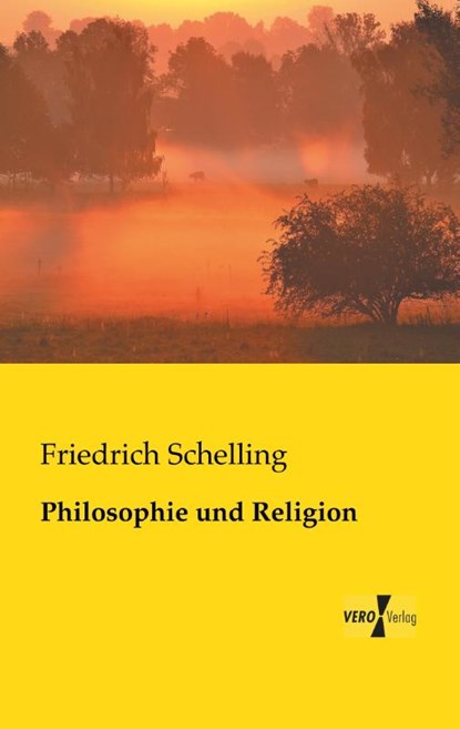 Philosophie und Religion, Friedrich Schelling - Paperback - 9783956106804