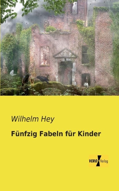 Funfzig Fabeln fur Kinder, Wilhelm Hey - Paperback - 9783956109126
