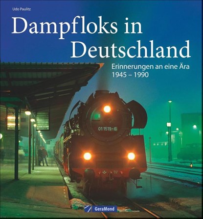 Dampfloks in Deutschland, Udo Paulitz - Gebonden - 9783956130656