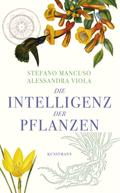 Die Intelligenz der Pflanzen, Stefano Mancuso ;  Alessandra Viola - Gebonden - 9783956140303