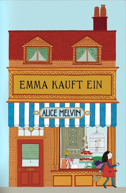Emma kauft ein, Alice Melvin - Gebonden - 9783956140341
