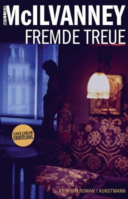 Fremde Treue, William McIlvanney - Ebook - 9783956140723