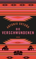 Die Verschwundenen | Antonio Ortuño | 