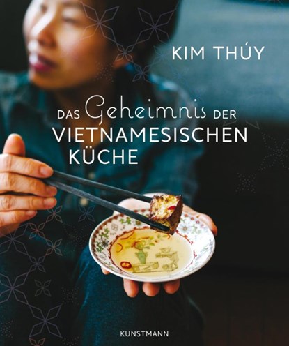 Das Geheimnis der Vietnamesischen Küche, Kim Thúy - Gebonden - 9783956142949