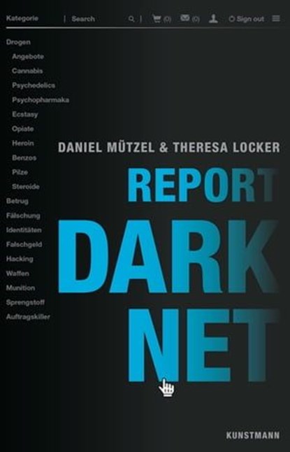 Report Darknet, Theresa Locker ; Daniel Mützel - Ebook - 9783956144189