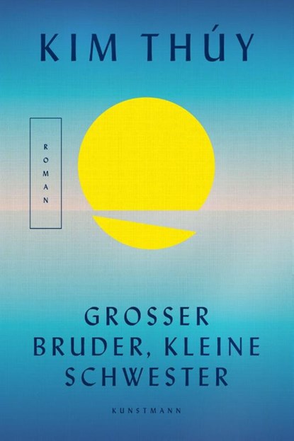 Großer Bruder, kleine Schwester, Kim Thúy - Gebonden - 9783956144561