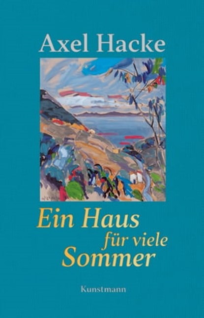 Ein Haus für viele Sommer, Axel Hacke - Ebook - 9783956144967