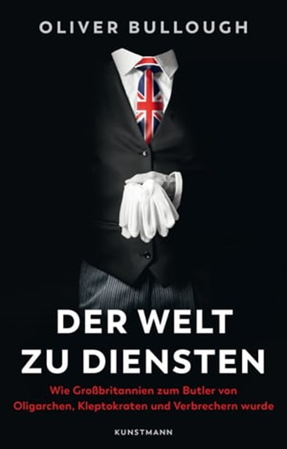 Der Welt zu Diensten, Oliver Bullough - Ebook - 9783956145490