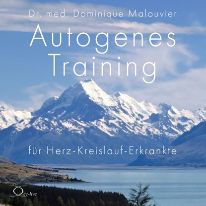 Autogenes Training für Herz-Kreislauf-Erkrankte, Dominique Malouvier - AVM - 9783956164552