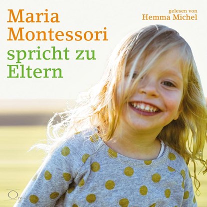 Maria Montessori spricht zu Eltern, Maria Montessori - AVM - 9783956164651