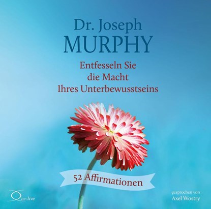 Entfesseln Sie die Macht Ihres Unterbewusstseins, Joseph Murphy - AVM - 9783956164804