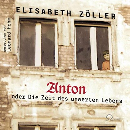 Anton oder Die Zeit des unwerten Lebens, Elisabeth Zöller - AVM - 9783956165467