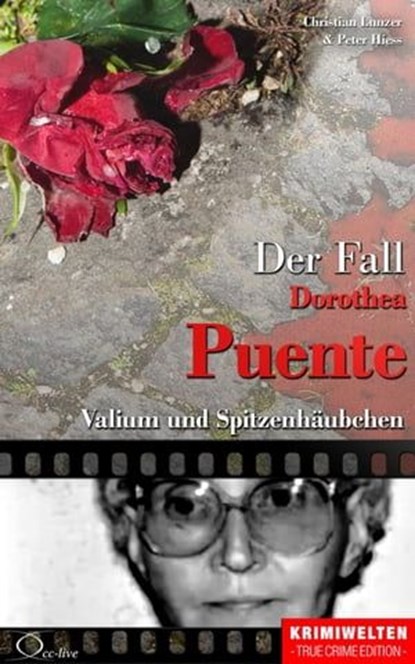 Der Fall Dorothea Puente, Christian Lunzer ; Peter Hiess - Ebook - 9783956165702