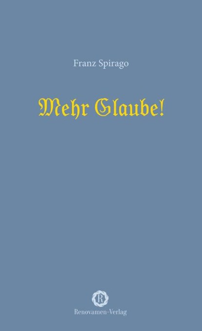 Mehr Glaube!, Franz Spirago - Paperback - 9783956211638