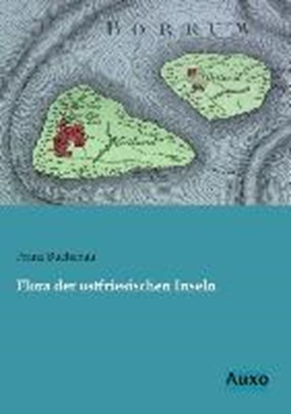 Flora der ostfriesischen Inseln, Franz Buchenau - Paperback - 9783956220616