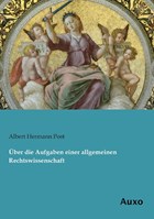 Über die Aufgaben einer allgemeinen Rechtswissenschaft | Albert Hermann Post | 