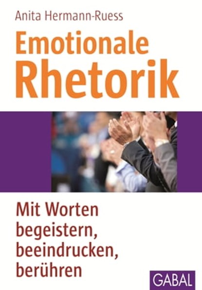 Emotionale Rhetorik, Anita Hermann-Ruess - Ebook - 9783956230844