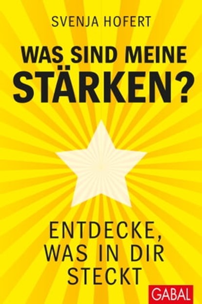 Was sind meine Stärken?, Svenja Hofert - Ebook - 9783956233425