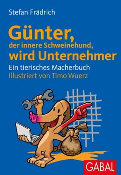 Günter, der innere Schweinehund, wird Unternehmer, Stefan Frädrich - Ebook - 9783956233562