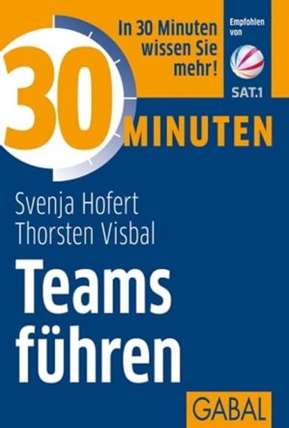 30 Minuten Teams führen, Svenja Hofert ; Thorsten Visbal - Ebook - 9783956233784