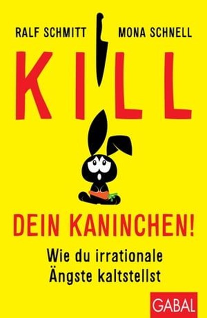 Kill dein Kaninchen!, Mona Schnell ; Ralf Schmitt - Ebook - 9783956237010