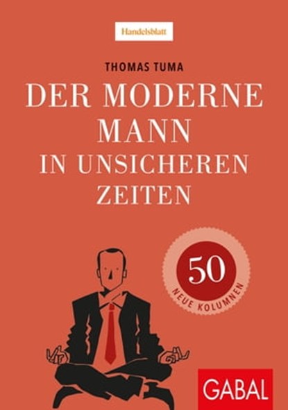 Der moderne Mann in unsicheren Zeiten, Thomas Tuma - Ebook - 9783956237072