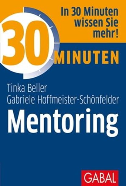 30 Minuten Mentoring, Tinka Beller ; Gabriele Hoffmeister-Schönfelder - Ebook - 9783956237256