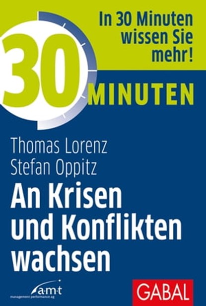 30 Minuten An Krisen und Konflikten wachsen, Thomas Lorenz ; Stefan Oppitz - Ebook - 9783956237294