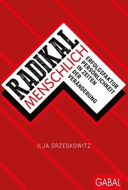 Radikal menschlich, Ilja Grzeskowitz - Ebook - 9783956237768